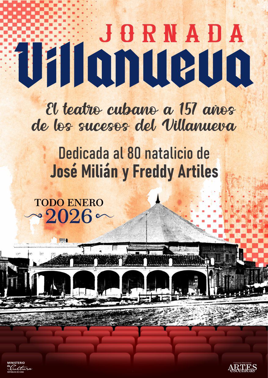 Jornada Villanueva 2026: Memoria del teatro cubano